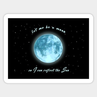 Let Me Be A Moon Sticker